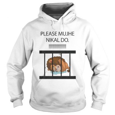 Please Mujhe nikal do shirt