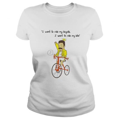  I want to ride my bicycle I want to ride my bike shirt