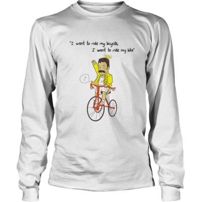  I want to ride my bicycle I want to ride my bike shirt