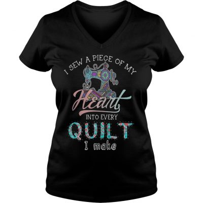 I sew a piece of my heart into every quilt I make shirt