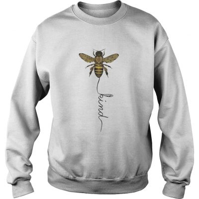 Sweater Bee kind shirt