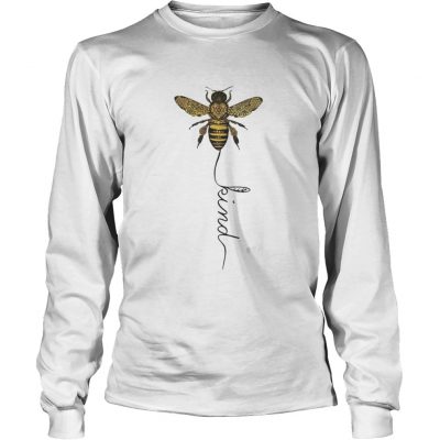 Long Sless  Bee kind shirt