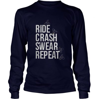 Long Slees Ride crash swear repeat shirt