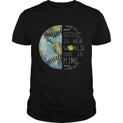 Guys Earth Softball is her world she is mine shirt