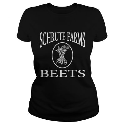 Go All Out Adult Schrute Farms Beets shirt Ladies tee