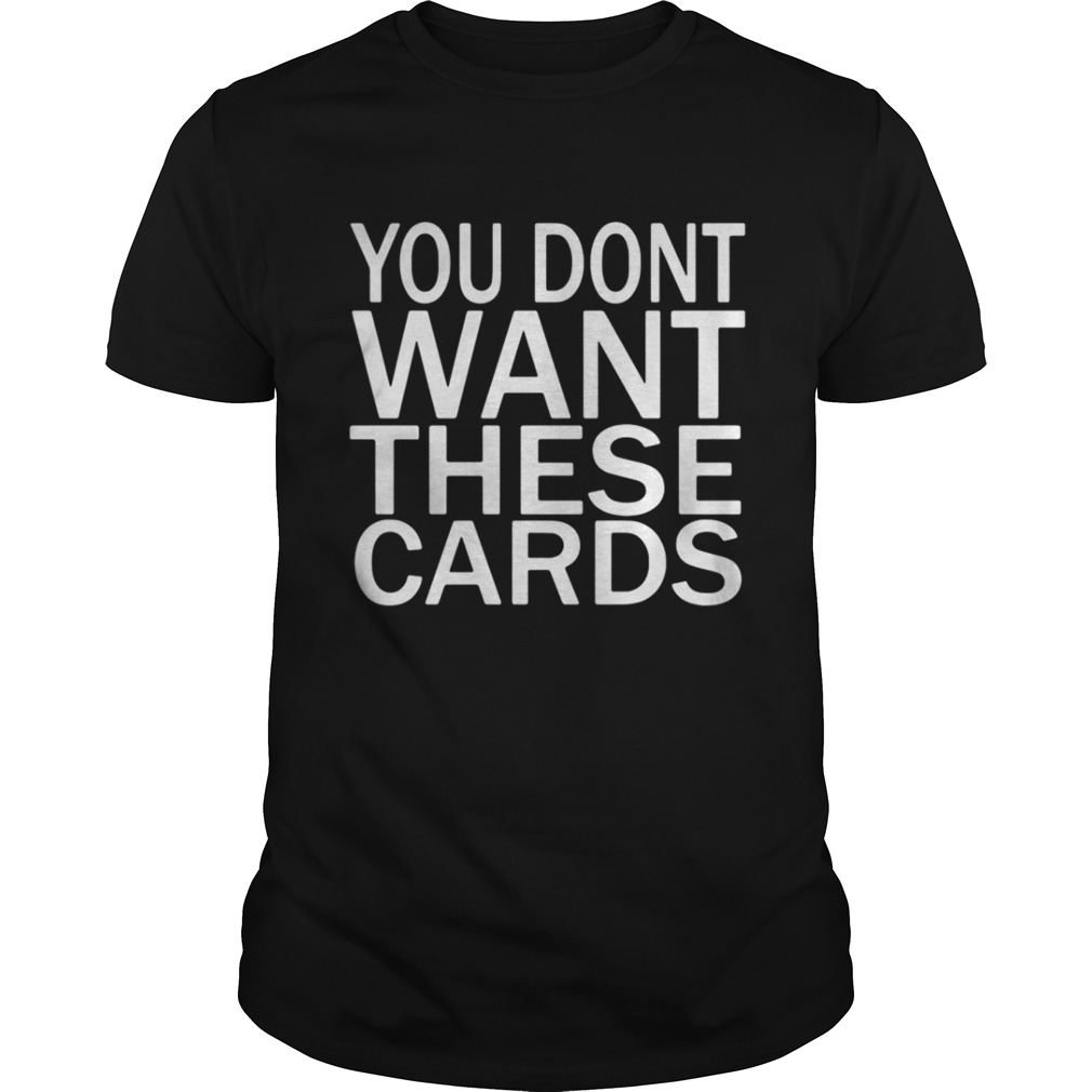 You don’t want these Cards shirt