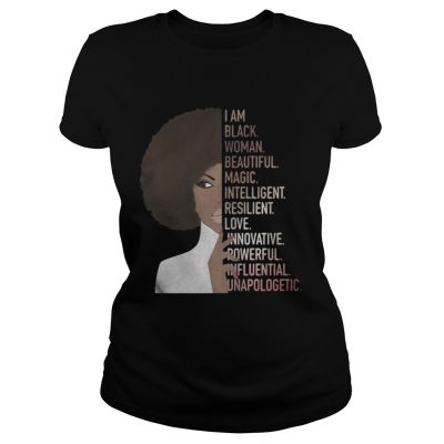 Ladies Tee I am black woman beautiful magic intelligent resilient love innovative shirt