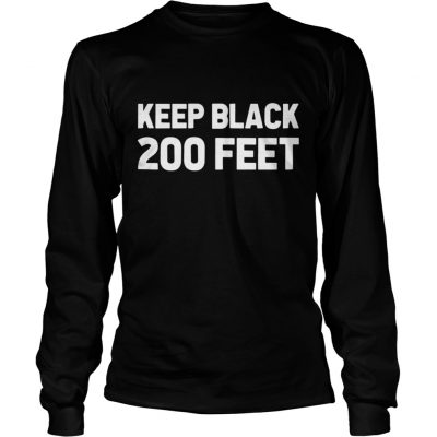 Long Sleeve Keep Black 200 Feet shirt