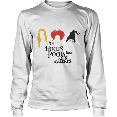 Long Sleeve It’s hocus pocus time witches Halloween shirt