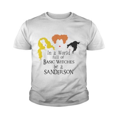 Hocus Pocus in a world full of basic witches be a Sanderson shirt