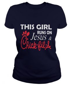 Ladies Tee This girl runs on Jesus and Chick-fil-a shirt