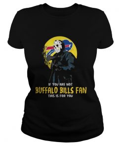 Ladies Tee Jason Voorhees If you are not Buffalo Bills Fan this is for you shirt