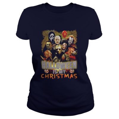 Michael Jason Freddy Halloween is my Christmas shirt