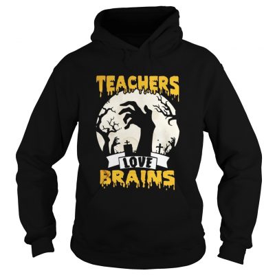 Hoodie Halloween Teachers love brains shirt