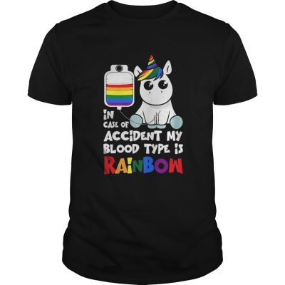 Guys LGBT Unicorn in case of accident my blood type is rainbow shirt