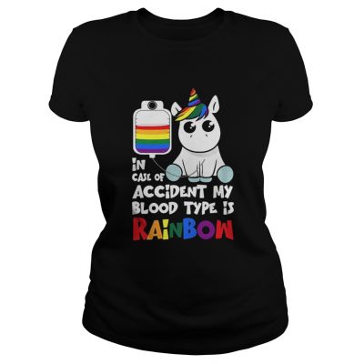 Ladies Tee LGBT Unicorn in case of accident my blood type is rainbow shirt