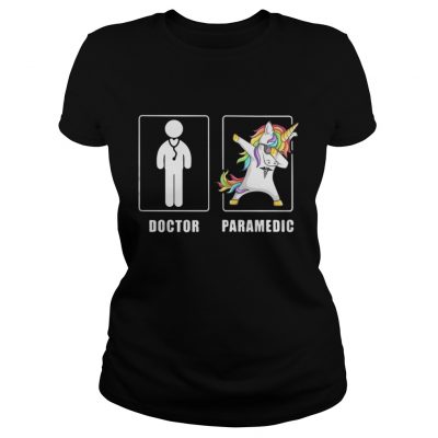 Ladies Tee Doctor and Paramedic Men Unicorn Dabbing shirt