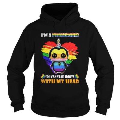 Hoodie I’m a Pengicorn so I can Stab Idiots with My head shirt