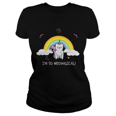 Ladies Tee Unicorn Rainbow I’m so Meowgical shirt