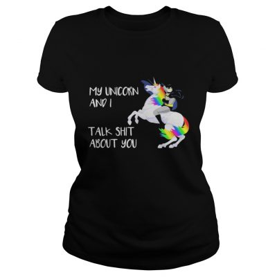 Ladies Tee Batman My Unicorn and I talk shit about you shirt