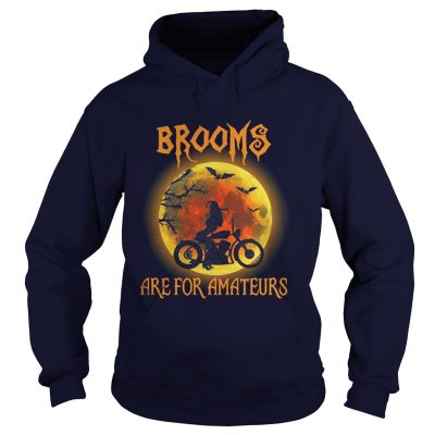 Biker Brooms are for Amateurs Halloween hoodie