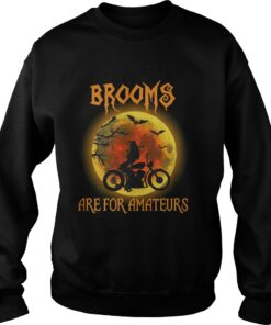 Biker Brooms are for Amateurs Halloween sweatshirt