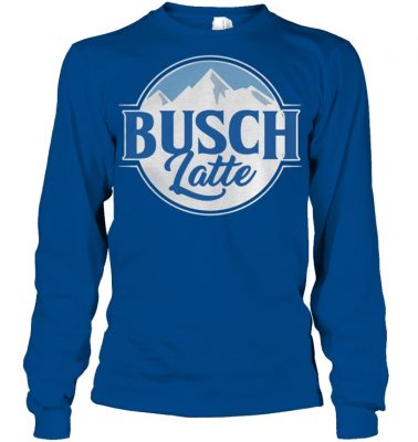 Busch latte busch light shirt