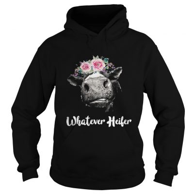 Cow Whatever Heifer Hoodie