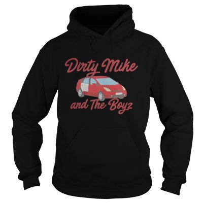 Dirty mike and the boys hoodie