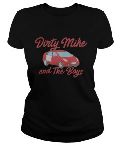 Dirty mike and the boys ladies tee