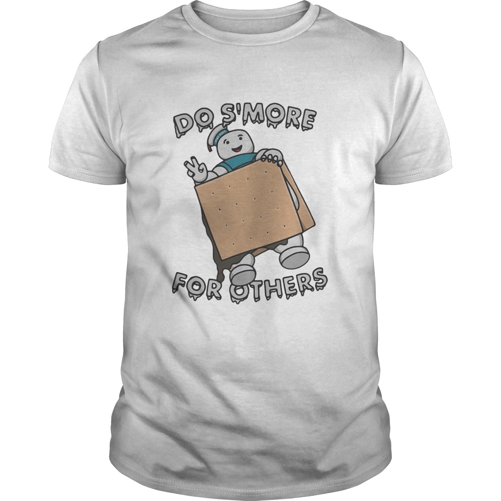 Do S’more for others shirt