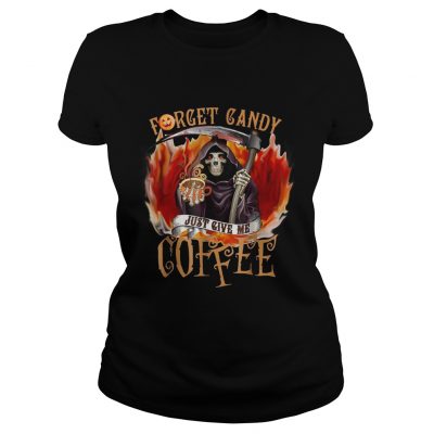 Halloween forget candy just give me coffee ladies tee