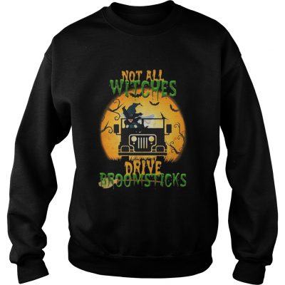 Halloween not all witches drive broomsticks sweatshirt