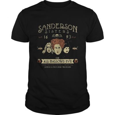 Hocus Pocus Sanderson Sisters 16 93 on all hallows eve shirt