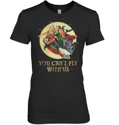 Hocus Pocus you can’t fly with us halloween shirt