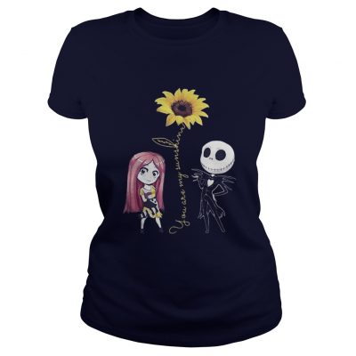 Jack Skellington and Sally you are my sunshine Ladies Tee