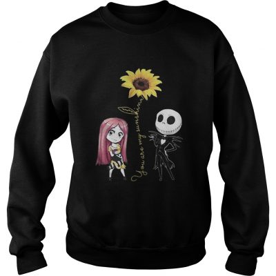 Jack Skellington and Sally you are my sunshine sweatshirt