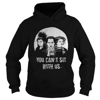 Lydia Wednesday Nancy you cant sit with us hoodie