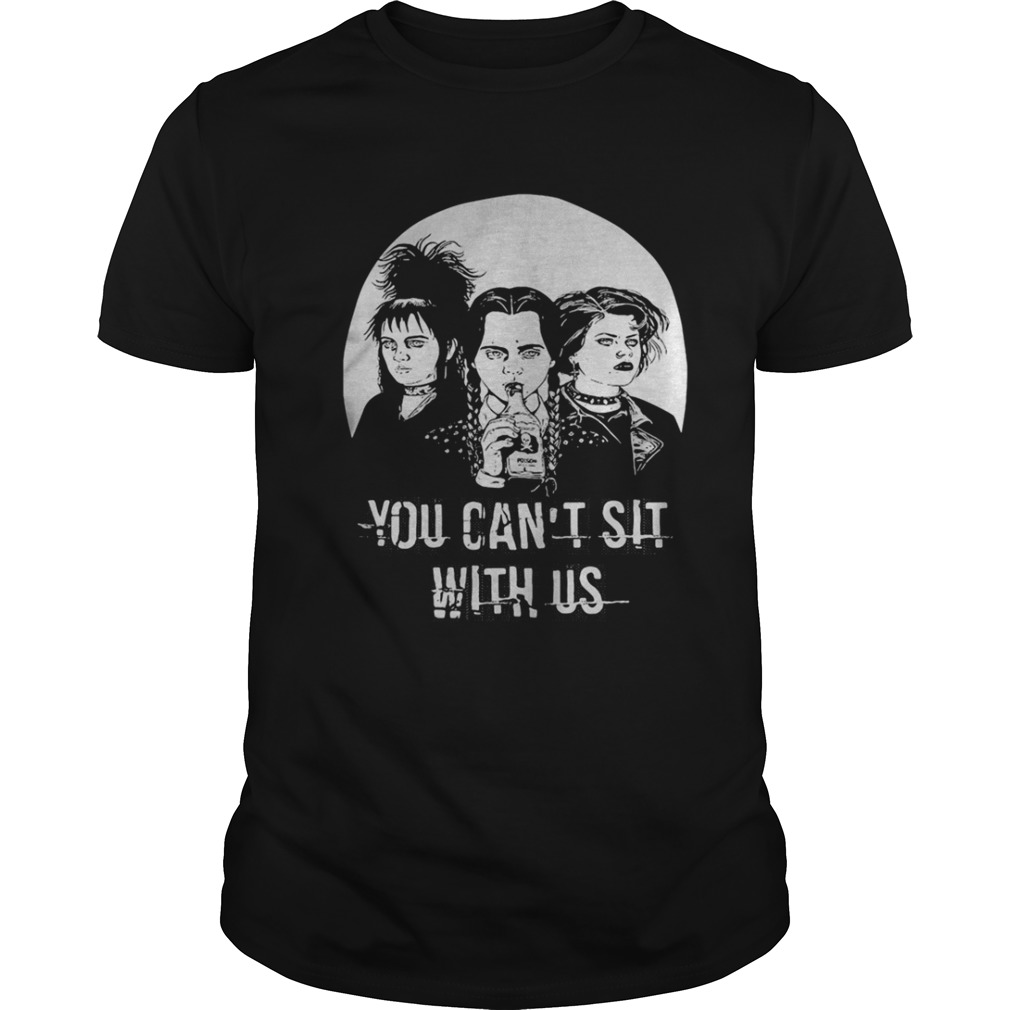 Lydia Wednesday Nancy you can’t sit with us shirt