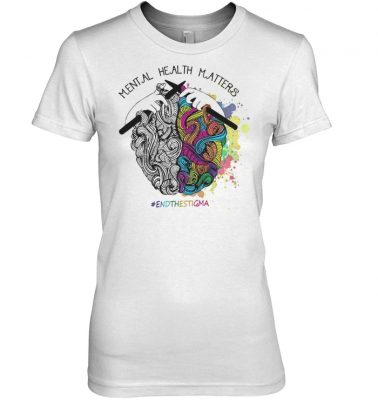 Mental health matters endthestigma women shirt