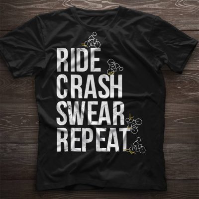 Ride crash swear repeat shirt