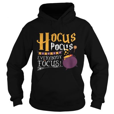 Teacher Hocus Pocus Everybody Focus hoodie