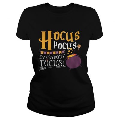 Teacher Hocus Pocus Everybody Focus ladies tee