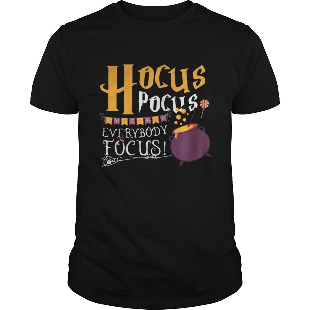 Teacher Hocus Pocus Everybody Focus shirt