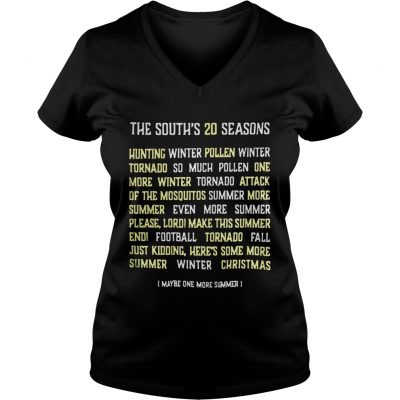 The South’s 20 seasons hunting winter pollen winter tornado so much Ladies V-Neck