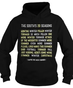 The Souths 20 seasons hunting winter pollen winter tornado so much hoodie