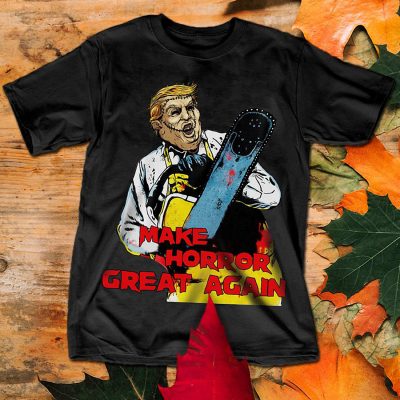 Trump Leatherface make Horror great again shirt