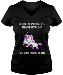 Unicorn Back the fuck up sprinkle Tits today is not the day ladies v-neck