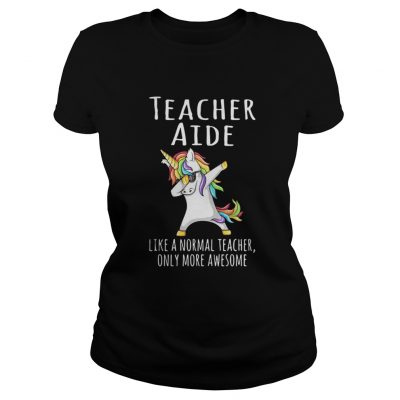 Unicorn Dabbing Teacher Aide like a normal teacher only more ladies