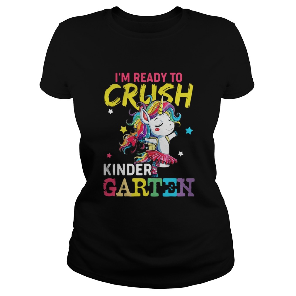 Unicorn I’m ready to crush kindergarten shirt